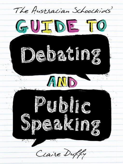 Title details for The Australian Schoolkids' Guide to Debating and Public Speaking by Claire Duffy - Available